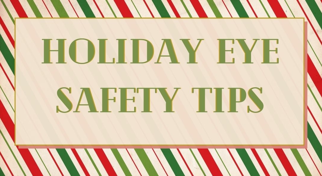 Eye Safety During the Holidays